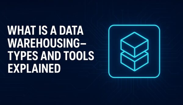 what-is-a-data-warehousing